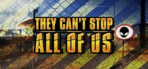 They Can't Stop All Of Us game banner - find where to play in the cloud