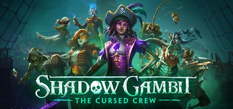 Shadow Gambit: The Cursed Crew game banner - find out where to play in the cloud