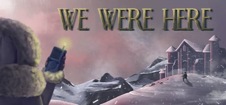 We Were Here game banner - find where to play in the cloud